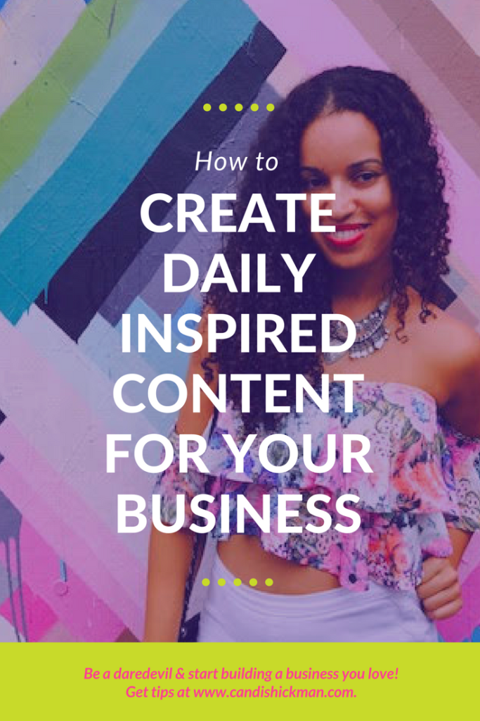 How To Create Inspired Daily Content For Your Online Business