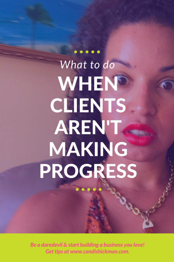What To Do When Your Clients Aren't Making Progress - Candis Williams