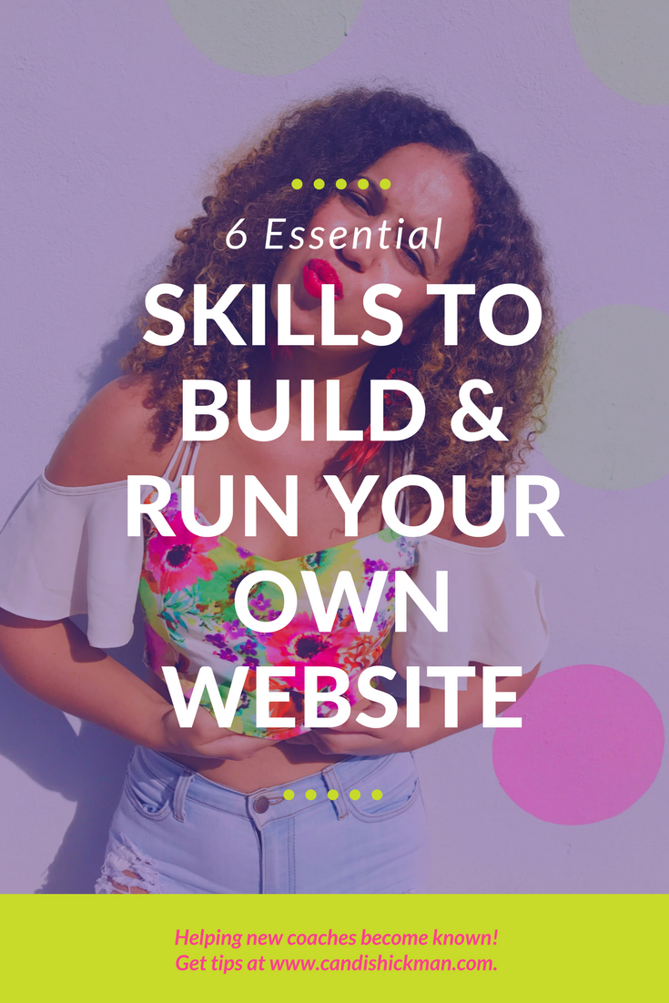6 Essential Skills to Build And Run Your Own Website