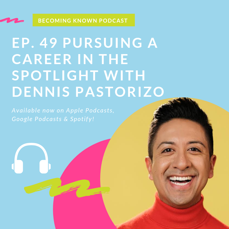 Ep. 49 Pursuing a Career in the Spotlight with TV Host Dennis Pastorizo