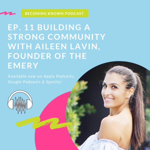 Building A Strong Community with Aileen Lavin, Founder of The Emery