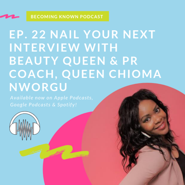 Nail Your Next Interview with Beauty Queen & PR Coach Queen Chioma Nworgu