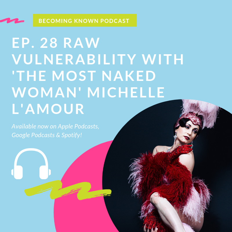 28. Raw Vulnerability with 'The Most Naked Woman' Michelle L'Amour