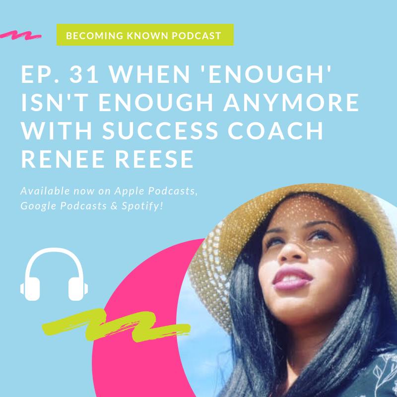 31. When 'Enough' Isn't Enough Anymore with Success Coach Renee Reese