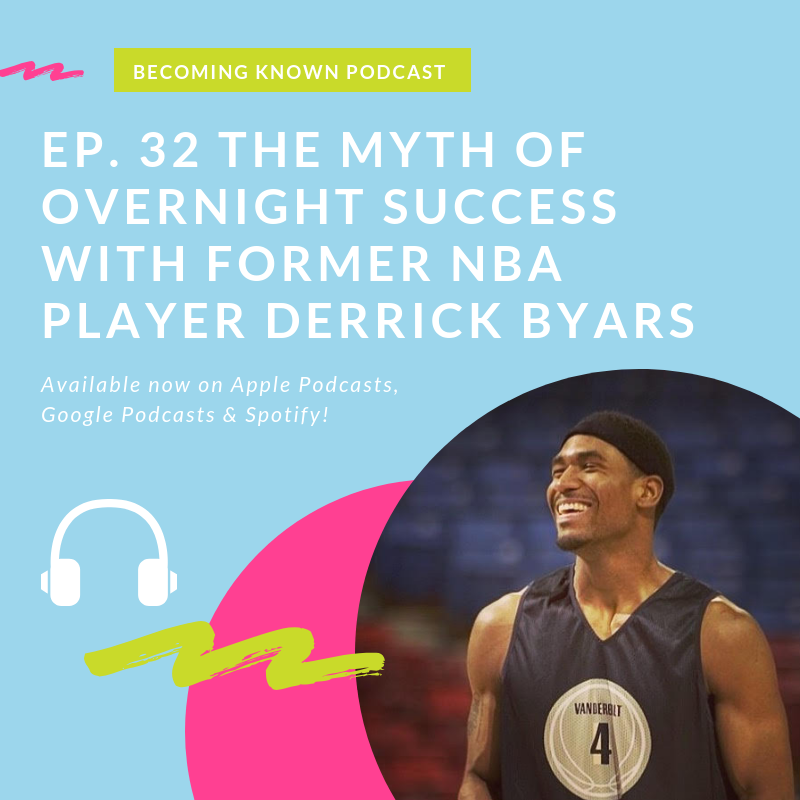 32. The Myth Of Overnight Success With Former NBA Player Derrick Byars