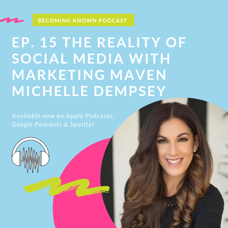 Ep 15. The Reality of Social Media with Marketing Maven Michelle Dempsey