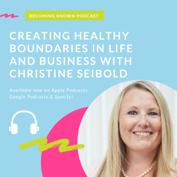 Christine Seibold: Creating Healthy Boundaries in Life and Business