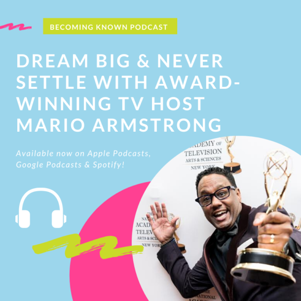 Mario Armstrong: Dream Big & Never Settle