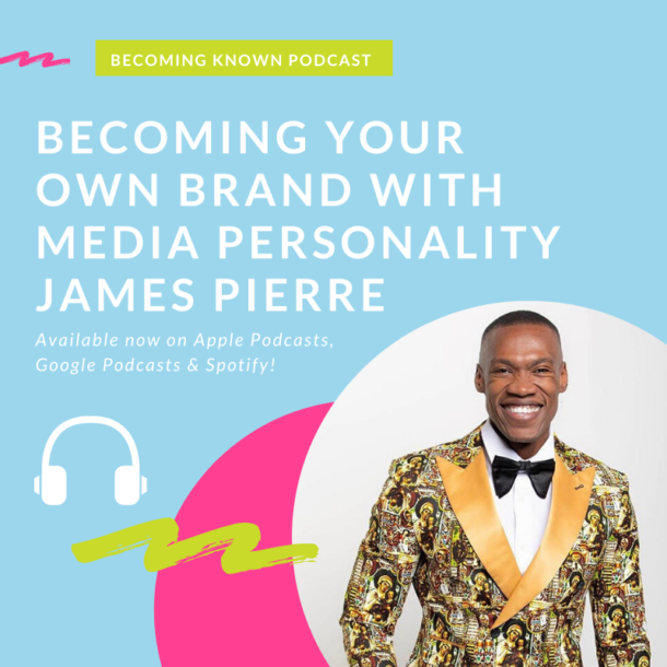 James Pierre: Becoming Your Own Brand